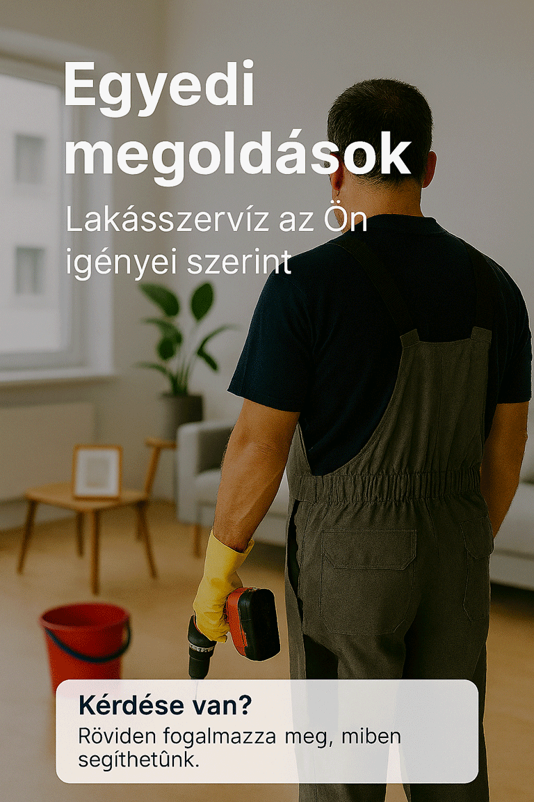 Egyedi lakásszerviz megoldások Budapest - PestiSzaki